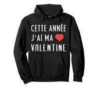 Cette Année J'Ai Ma Valentine Drôle Cadeau Relation Amour Sweat à Capuche