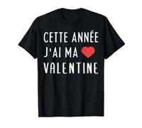 Cette Année J'Ai Ma Valentine Drôle Cadeau Relation Amour T-Shirt