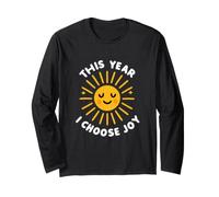 Cette année, Je Choisis Joy Happy Sun Radiant Positivity Manche Longue