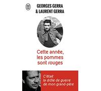 Cette Année, Les Pommes Sont Rouges - C'était La Drôle De Guerre De Mon Grand-Père