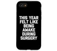 Cette année, on a EU l'impression d'être éveillé Pendant la Chirurgie Coque pour iPhone SE (2020) / 7/8