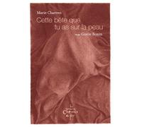 Cette bête que tu as sur la peau - Marie Chartres - Du Chemin De Fer Eds - broché - Roman