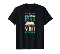 Cette bibliothécaire a 40 Ans et Elle fête Toujours Son Anniversaire T-Shirt