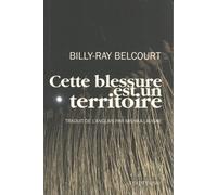 Cette Blessure Est Un Territoire