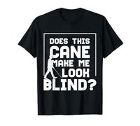 Cette Canne me Rend-Elle Aveugle ? Journée de la sécurité à la Canne Blanche T-Shirt