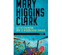 Cette Chanson Que Je N'oublierai Jamais