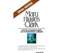 Cette chanson que je n'oublierai jamais Anne Damour (Traduction), Mary Higgins Clark (Auteur)