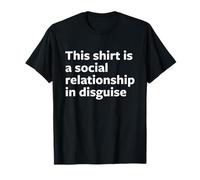 Cette Chemise est Une Relation Sociale déguisée comme Cadeau Marx T-Shirt