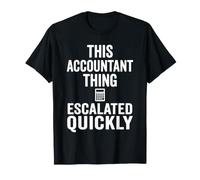 Cette Chose Comptable s'est Rapidement développée drôle CPA Finance T-Shirt