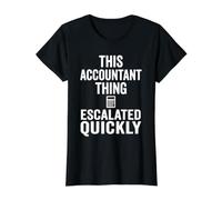 Cette Chose Comptable s'est Rapidement développée drôle CPA Finance T-Shirt Graphique avec Valeur, Femme, Noir, XL