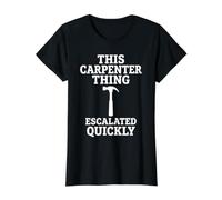 Cette Chose de Charpentier a Rapidement augmenté l'humour Bricoleur T-Shirt Graphique avec Valeur, Femme, Noir, XS
