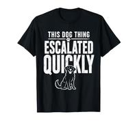 Cette Chose de Chien s'est Rapidement développée propriétaire de Chiot Amoureux des Chiens T-Shirt