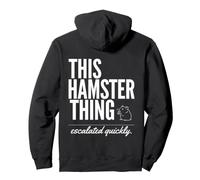 Cette Chose de Hamster s'est Rapidement développée avec Un propriétaire de rongeurs drôle Sweat à Capuche