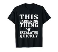 Cette Chose de Jardinage s'est Rapidement développée avec Un Jardinier drôle T-Shirt