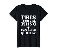 Cette Chose de Jardinage s'est Rapidement développée avec Un Jardinier drôle T-Shirt Graphique avec Valeur