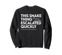 Cette Chose de Serpent s'est Rapidement développée avec Un propriétaire de Reptile drôle Sweatshirt
