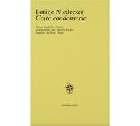 Cette condenserie Lorine Niedecker (Auteur), Martin Richet (Traduction), Jean Daive (Postface)