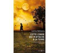 Cette corde qui m'attache à la terre