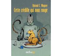 Cette crédille qui nous ronge - Roland C WAGNER - Actusf - broché - Roman