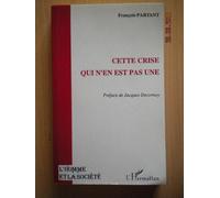 Cette Crise Qui N'en Est Pas Une - Recueil D'articles