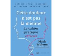 Cette douleur n'est pas la mienne - Le cahier pratique officiel
