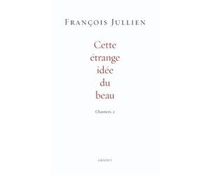 Cette étrange idée du beau