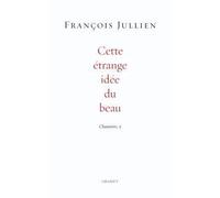 Cette étrange idée du beau