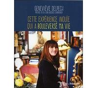 Cette expérience inouïe qui a bouleversé ma vie