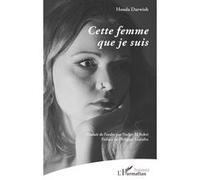 Houda Darwish – Cette femme que je suis – Trad. Nadjet El Bokri – Broché – L'Harmattan