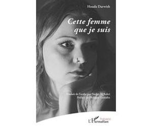 Cette femme que je suis Philippe Tancelin (Préface), Houda Darwish (Auteur), Nadjet El Bokri (Traduction)