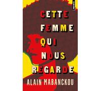 Cette femme qui nous regarde: Angela Davis, l'Amérique et moi