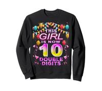 Cette Fille a Maintenant Deux Chiffres, C'est Mon 10e Anniversaire Sweatshirt