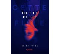 Cette fille - Elisa Filou - Hello - broché - Roman