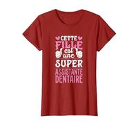 Cette Fille Est Une Super Assistante Dentaire T-Shirt, Femme, Canneberge, S