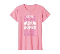 Cette Fille Est Une Super Assistante Dentaire T-Shirt, Femme, Rose, M