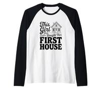 Cette Fille Vient d'acheter sa première Pendaison de crémaillère Manche Raglan