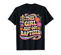 Cette Fille Vient de se Faire baptiser Une Communion chrétienne Religieuse T-Shirt