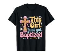 Cette Fille Vient de se Faire baptiser Une Communion chrétienne Religieuse T-Shirt