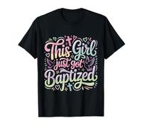 Cette Fille Vient de se Faire baptiser Une Communion chrétienne Religieuse T-Shirt