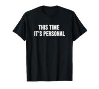 Cette Fois-ci, C'est Personnel T-Shirt
