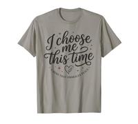 Cette Fois, Je me Choisis : l'amour de soi, l'émancipation et la guérison T-Shirt