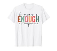 Cette grâce Suffit aux chrétiens, Hommes et Femmes, chrétiens. T-Shirt