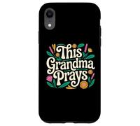 Cette Grand-mère Prie Une Grand-mère chrétienne Florale basée sur la Foi Coque pour iPhone XR