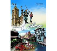 Cette Histoire Qui A Fait Colmar