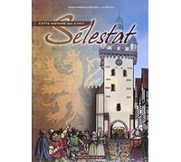 Cette Histoire Qui A Fait Sélestat