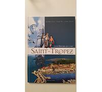 Cette Histoire Qui A Fait St-Tropez