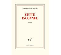 Cette inconnue Anne-Sophie Stefanini (Auteur)
