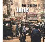 Cette incroyable Inde