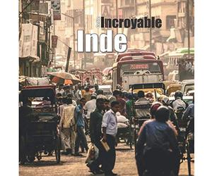 Cette incroyable Inde