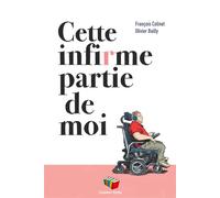 Cette infirme partie de moi - François Colinet - Couleur Livres Absl - broché - Autobiographie